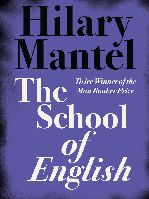 Title details for The School of English by Hilary Mantel - Available